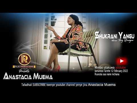 Anastacia Muema- Shukrani Yangu (Official Video)