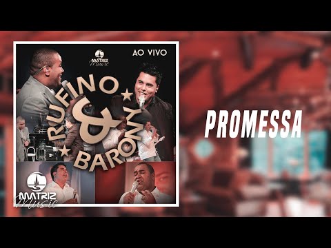Rufino e Barony - Promessa - Ao vivo