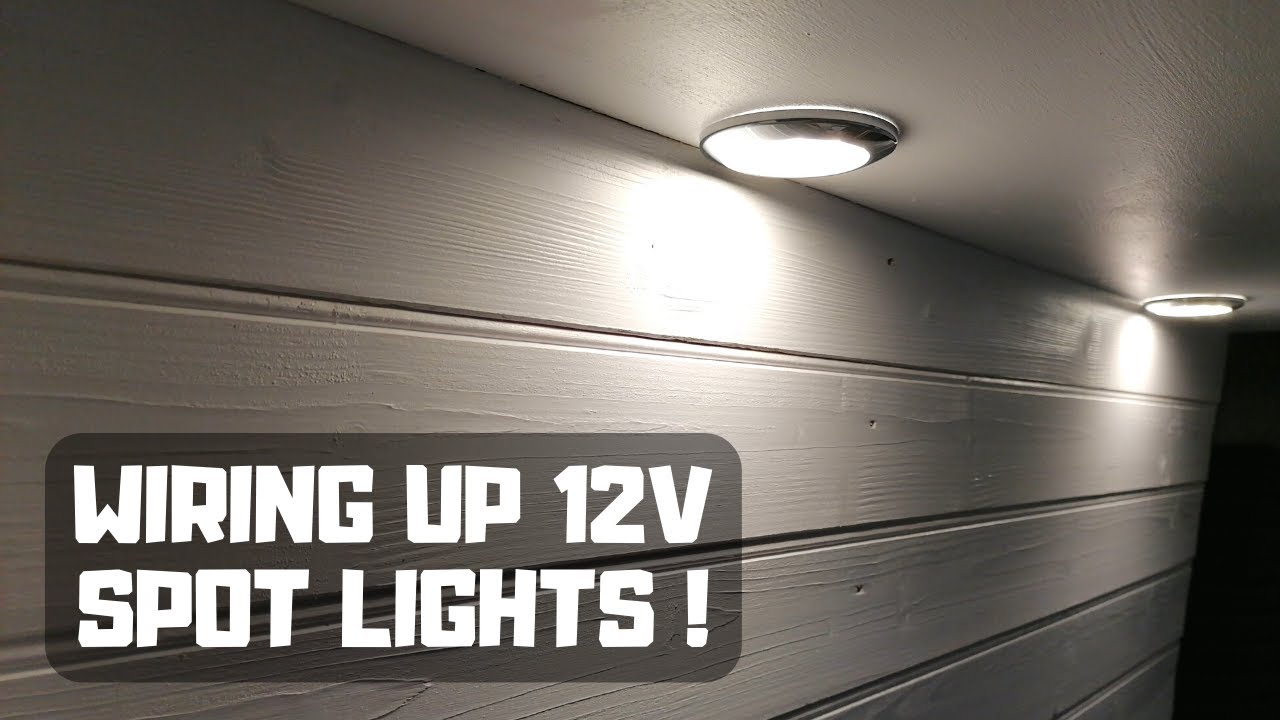 How to wire up 12v LED spot lights in a campervan conversion... we think.