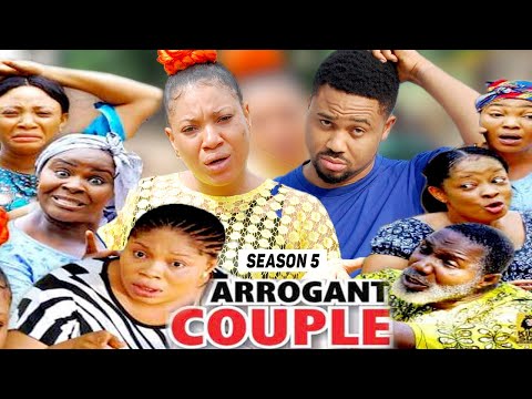 ARROGANT COUPLE (SEASON 5) (NEW MOVIE) - 2021 LATEST NIGERIAN NOLLYWOOD MOVIES