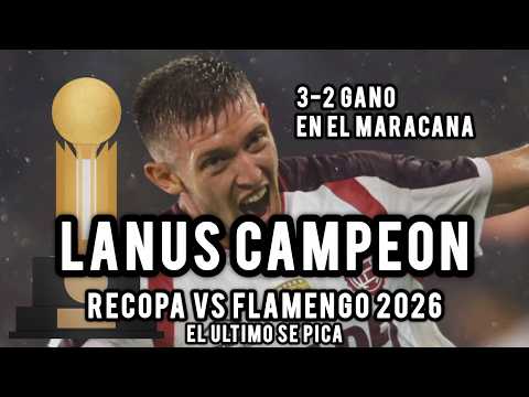 LANUS CAMPEON VS EL FLAMENGO - 4-2 EN EL GLOBAL - PALIZA TACTICA - ANALISIS-  El ultimo se pica
