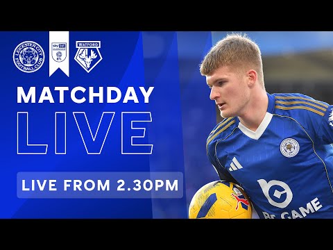 MATCHDAY LIVE! Leicester City vs. Watford | Sky Bet Championship