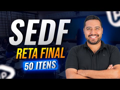 RETA FINAL SEDF - 50 QUESTÕES INÉDITAS (PEDAGOGIA)