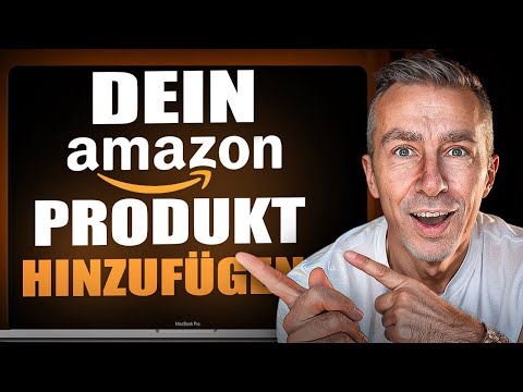 Dein Produkt im Amazon Seller Central hinzufügen 2026 | Anfänger Anleitung
