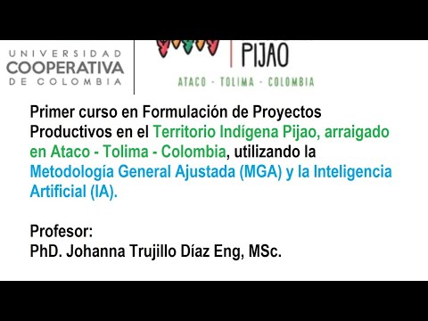 Clase 2 - Formulación proyectos territorio Pijao - Ataco - Tolima - Colombia, utilizando MGA e IA