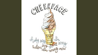 Cheekface - I Only Say I'm Sorry When I'm Wrong Now video