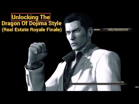 Yakuza 0 - Unlocking The Dragon Of Dojima Style (Real Estate Royale Finale)