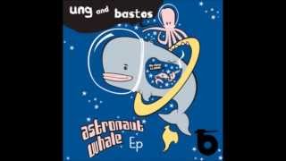 Ung & Bastos - Astronaut Whale