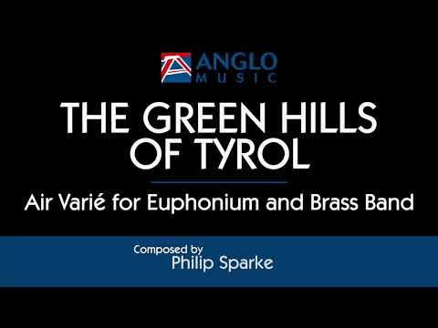 The Green Hills of Tyrol – Philip Sparke