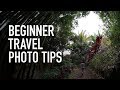 Beginner Travel Photography Tips