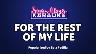 For The Rest Of My Life - Bela Padilla (Karaoke Version)