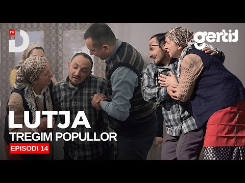 Lutja - Episodi 14 | Tregim Popullor | DTV Media