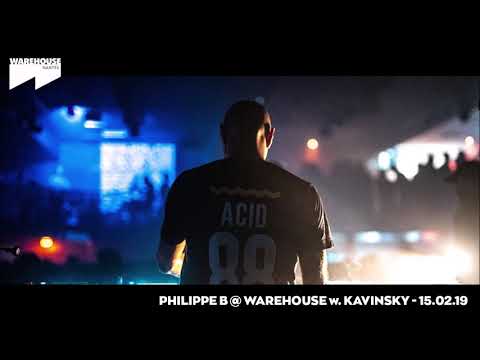 Philippe B @ Warehouse, Nantes w. KAVINSKY - 15.02.19