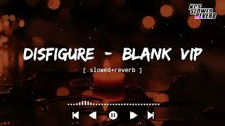 Download lagu Disfigure - Blank VIP[ slowed reverb ] || feat. Tara Louise || NCS slowed reverb mp3