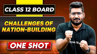 CHALLENGES OF NATION BUILDING COMPLETE CHAPTER In One Shot | Class 12 Board | Political Science