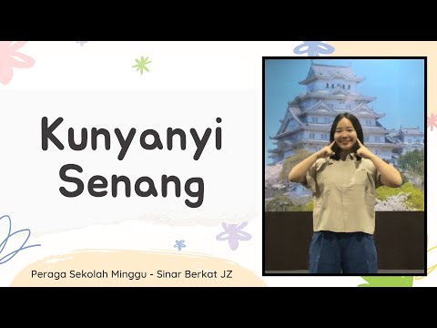 Kunyanyi Senang - Peraga Lagu Sekolah Minggu