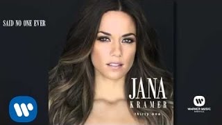 Jana Kramer - Said No One Ever (Official Audio)