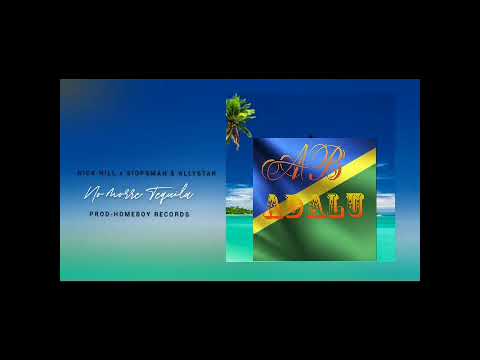 Nick Hill X Siopsman X Allystar_ No Morre Tequila ( Official Audio) 2021