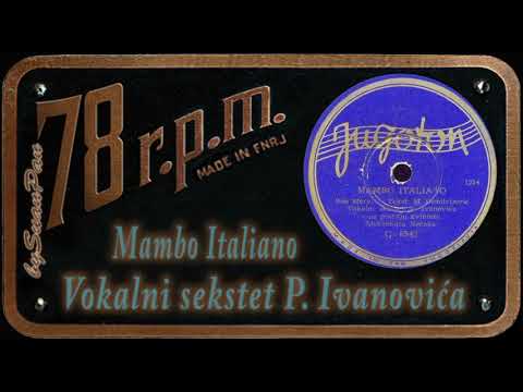 Vokalni sekstet P. Ivanovića - Mambo Italiano