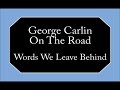 George Carlin - Words We Leave Behind