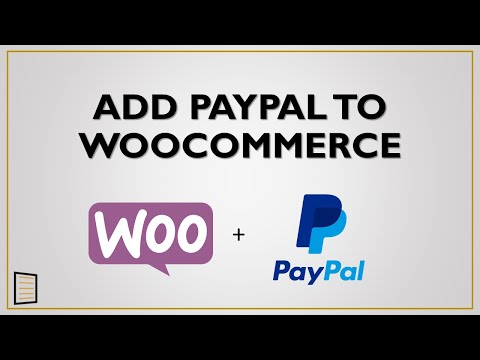 How to Add PayPal to WooCommerce | WooCommerce PayPal