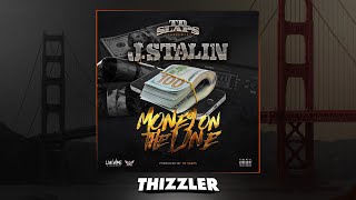 J. Stalin - Money On The Line (Prod. TD Slaps) [Thizzler.com Exclusive]
