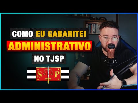 Como GABARITAR direito ADMINISTRATIVO no TJSP