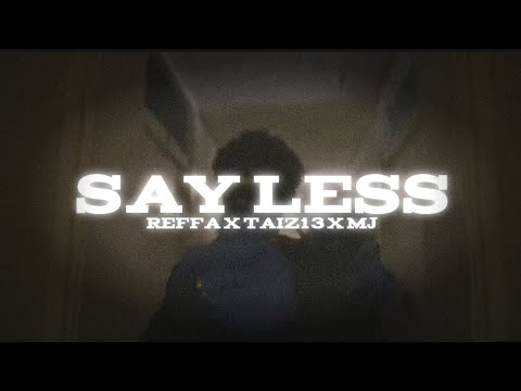 Reffa x Taiz13 x #CT MJ - Say Less