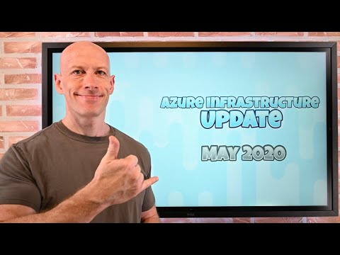 Azure Infrastructure Update - May 2020