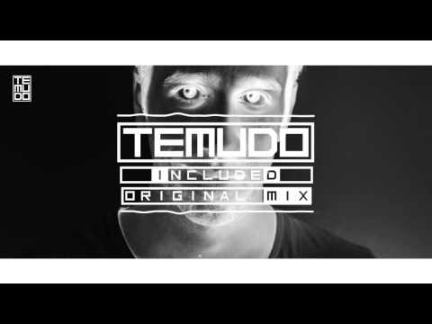 Temudo - Included (Original Mix)