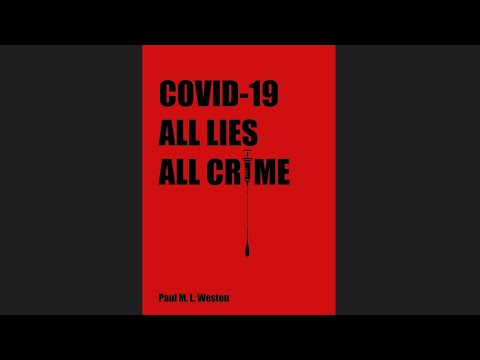 Paul Weston: Covid-19 Truths. Part 1 - Introduction
