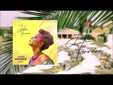 8- Julia Ferreira - Samba de Verão (60 Anos da Bossa Nova volume 1)