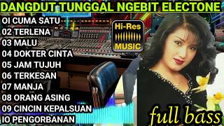 Download lagu DANGDUT NGEBIT LAWAS ELECTONE FULL BASS TERBAIK ORIGINAL ORGEN TUNGGAL mp3