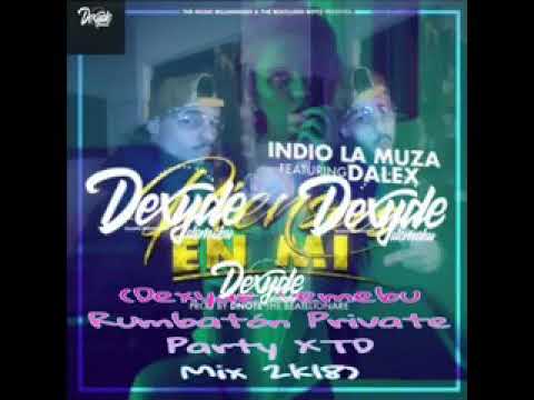 Indio La Muza - Piensas En Mí (feat. Dalex) - ((Dexyde Demebu Dj Rumbatón Private Party XTD Mix))