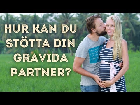 HUR KAN DU STÖTTA DIN GRAVIDA PARTNER? (TOBIAS GER DIG SINA BÄSTA TIPS)
