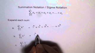 Expand Summation or Sigma Notation with 3 Examples