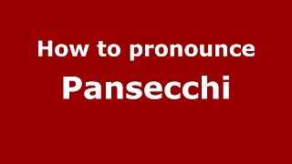How to pronounce Pansecchi