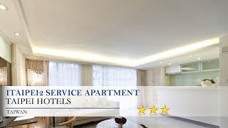 iTaipei2 Service Apartment - Taipei Hotels, Taiwan