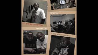 Dj Low Cut "Deja Vu" feat. Rasheed Chappell &amp; Soul The American Dream