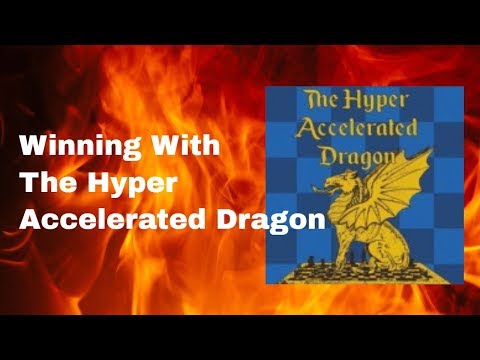 Winning With The Hyper Accelerated Dragon