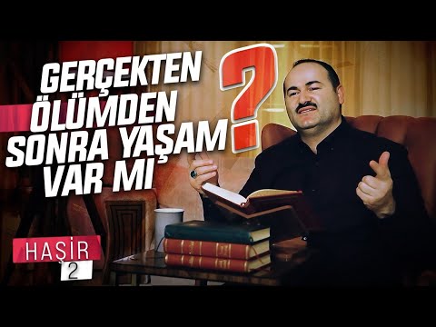 Ahirete Gidip De Gelen Mi Var? (Ölümden Sonra Yaşam Var Mı?) [Haşir 2] | Said Şaşmaz