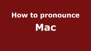 How to pronounce Mac