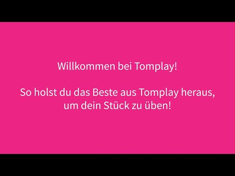 How to practice and play a piece of music with Tomplay