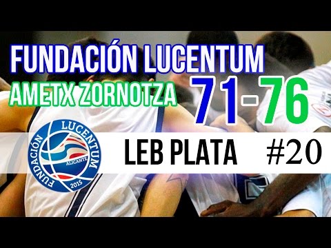 Fundación Lucentum 71-76 Ametx Zornotza | #Highlights LEB Plata | Jornada 20