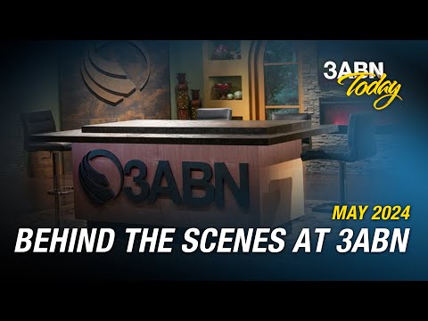 Behind the Scenes at 3ABN - May 2024 | 3ABN Today Live