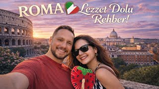 İlk Kez Roma'ya Gidecekler İçin Rehber | Gezilecek Yerler ve Yapılacak