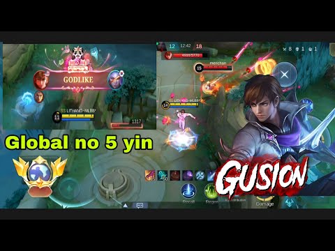 GLOBAL NO 5 YIN VS GUSION !! CARRY HARD!! Build top 1 global Gusion ~ MLBB