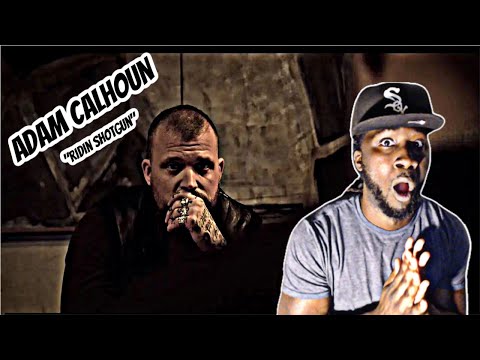 WHO PISSED HIM OFF! Adam Calhoun - Ridin Shotgun (Official Music Video) REACTION