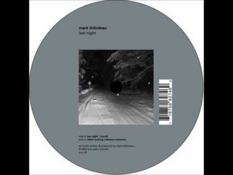 Mark Thibideau - Last Night