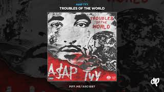 A$AP TyY - Wavey ft. OG Maco [Troubles Of The World]